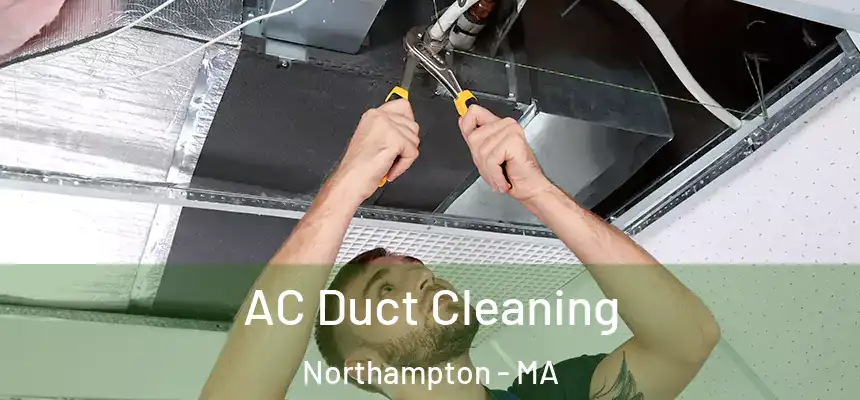  AC Duct Cleaning Northampton - MA
