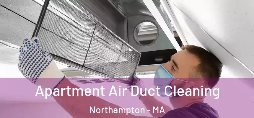  Apartment Air Duct Cleaning Northampton - MA