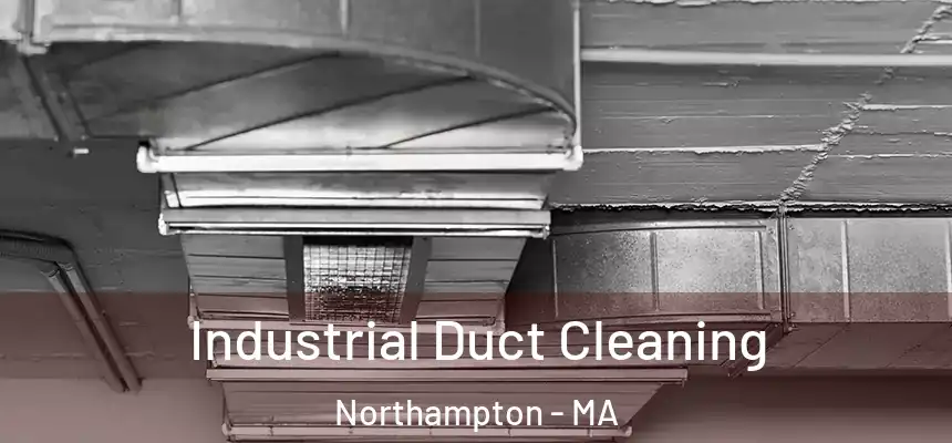  Industrial Duct Cleaning Northampton - MA