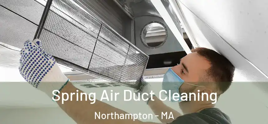  Spring Air Duct Cleaning Northampton - MA